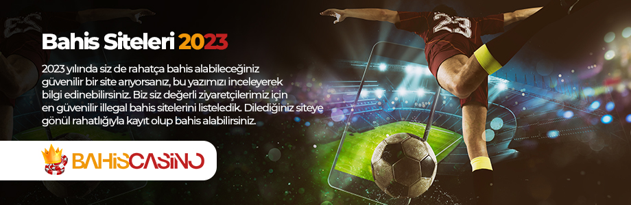 2023 yılı bahis siteleri hakkında bilgi.